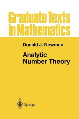 Analytic Number Theory by Newman, Donald J.