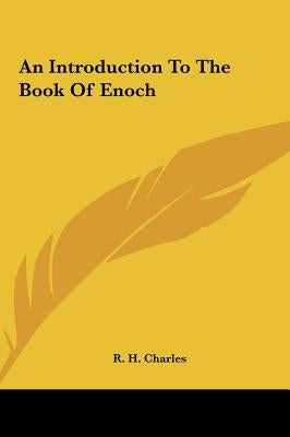 An Introduction To The Book Of Enoch by Charles, R. H.