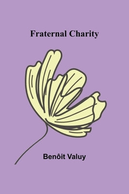 Fraternal Charity by Valuy, Benôit
