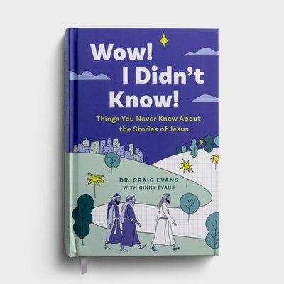 Wow! I Didn't Know! Things You Never Knew about the Stories of Jesus by Evans, Craig
