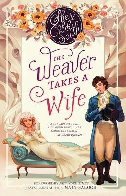 The Weaver Takes a Wife by South, Sheri Cobb