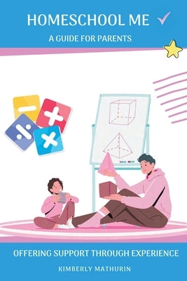 Homeschool Me by Mathurin, Kimberly