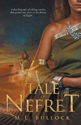 The Tale of Nefret by Bullock, M. L.