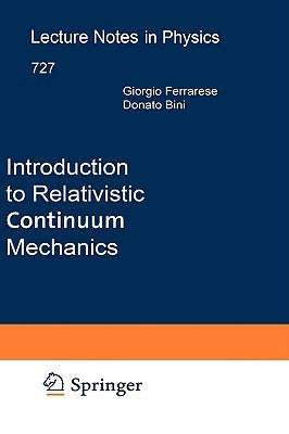 Introduction to Relativistic Continuum Mechanics by Ferrarese, Giorgio