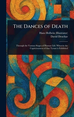 The Dances of Death by Holbein, Hans