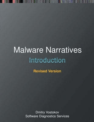Malware Narratives: An Introduction, Revised Edition by Vostokov, Dmitry
