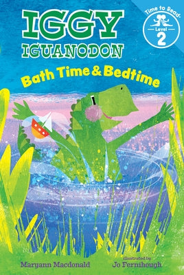 Bath Time & Bedtime (Iggy Iguanodon: Time to Read, Level 2) by MacDonald, Maryann