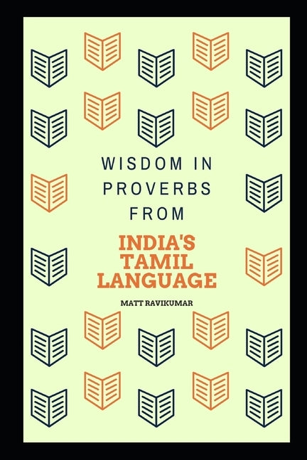 Wisdom in proverbs: from India's Tamil Language by Ravikumar, Matt