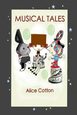Musical Tales by Cotton, Alice