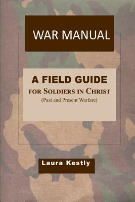 War Manual by Kestly, Laura