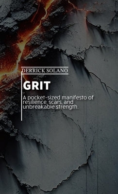 Grit by Solano, Derrick C.