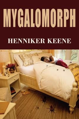 Mygalomorph by Keene, Henniker