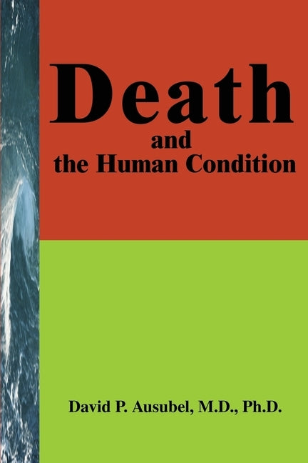 Death and the Human Condition by Ausubel, David