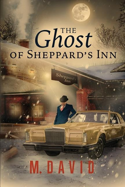The Ghost of Sheppard's Inn by David, M.