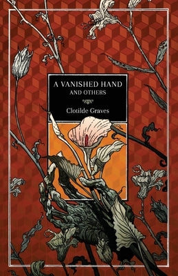 A Vanished Hand and Others by Graves, Clotilde