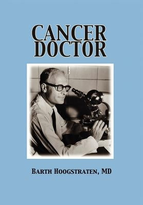 Cancer Doctor by Hoogstraten, Barth