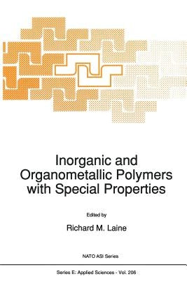 Inorganic and Organometallic Polymers with Special Properties by Laine, R. M.