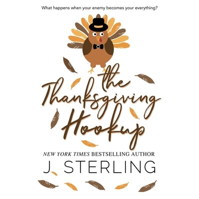 The Thanksgiving Hookup by Sterling, J.