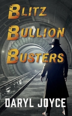 Blitz Bullion Busters by Joyce, Daryl