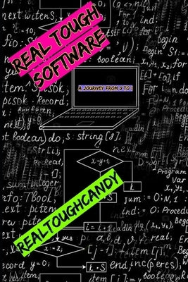Real Tough Software: A Journey from 0 to 1 by Candy, Realtough