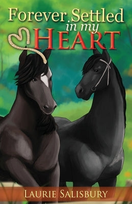 Forever Settled in My Heart by Salisbury, Laurie