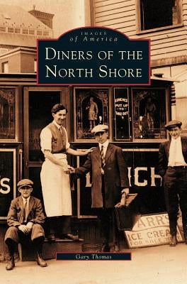 Diners of the North Shore by Thomas, Gary