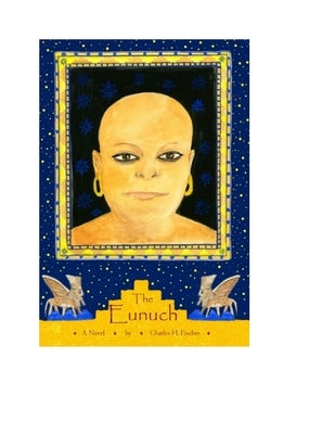 The Eunuch by Fischer, Charles