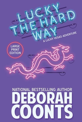 Lucky the Hard Way: Large Print Edition by Coonts, Deborah