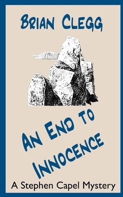 An End to Innocence: A Stephen Capel Mystery by Clegg, Brian