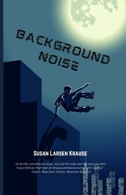 Background Noise by Krause, Susan Larsen