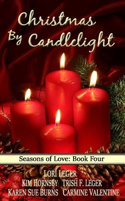 CHRISTMAS BY CANDLELIGHT (Seasons of Love: Book 4) by Hornsby, Kim
