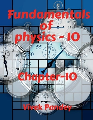Fundamentals of physics - 10 by Pandey, Vivek