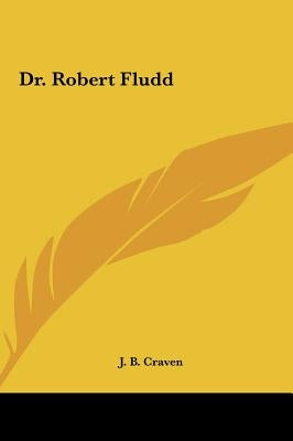 Dr. Robert Fludd by Craven, J. B.
