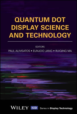 Quantum Dot Display Science and Technology by Alivisatos, Paul