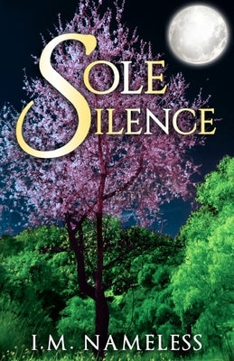 Sole Silence by Nameless, I. M.