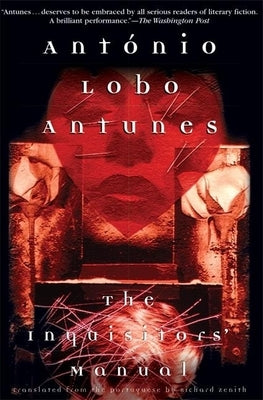 The Inquisitors' Manual by Antunes, António Lobo