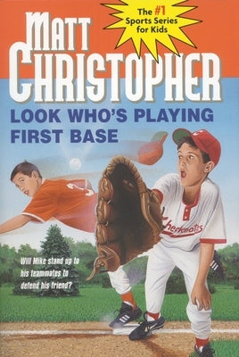 Look Who's Playing First Base by Christopher, Matt