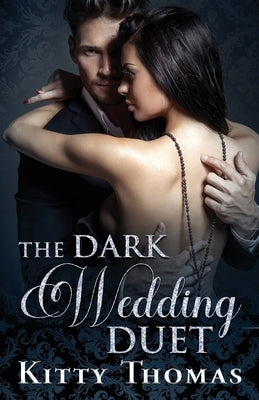 The Dark Wedding Duet by Thomas, Kitty