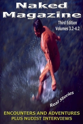Naked Magazine Real Stories III by Steele, Robert