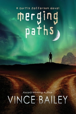 Merging Paths: A Curtis Jefferson novel by Bailey, Vince