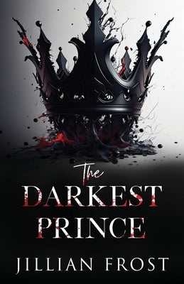 The Darkest Prince by Frost, Jillian