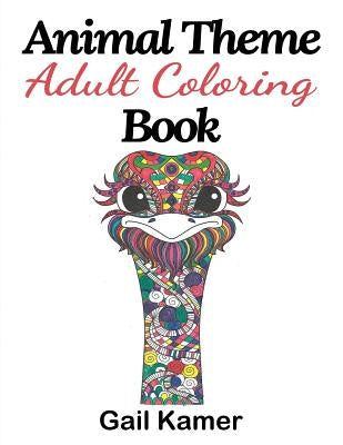 Animal Theme Adult Coloring Book by Kamer, Gail