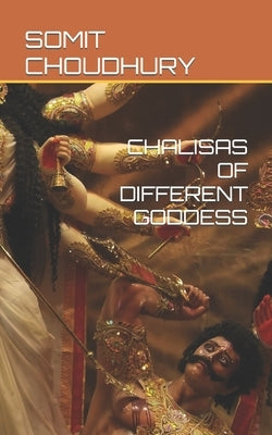 Chalisas of Different Goddess by Choudhury, Somit
