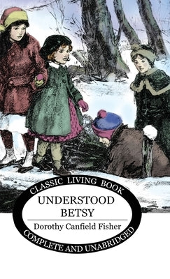 Understood Betsy by Fisher, Dorothy Canfield