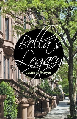 Bella's Legacy by Meyer, Luanna