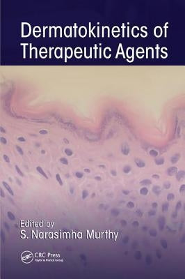Dermatokinetics of Therapeutic Agents by Murthy, S. Narasimha