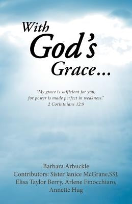 With God's Grace... by Arbuckle, Barbara