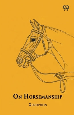 On Horsemanship by Xenophon