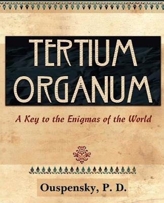 Tertium Organum (1922) by Ouspensky, P. D.