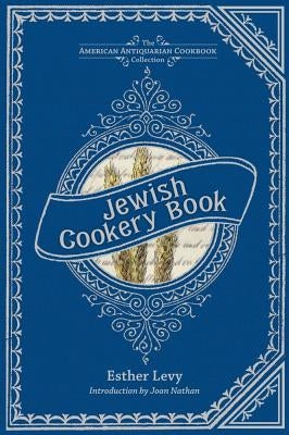 Jewish Cookery Book: On Principles of Economy by Levy, Esther